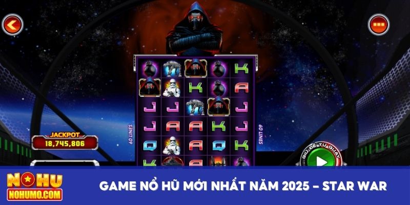Game nổ hũ mới nhất năm 2025 - Star war